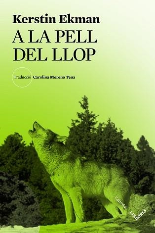 A LA PELL DEL LLOP | 9788412639445 | EKMAN,KERSTIN | Llibreria Geli - Llibreria Online de Girona - Comprar llibres en català i castellà