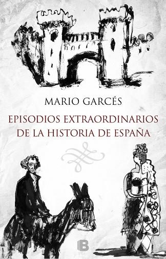 EPISODIOS EXTRAORDINARIOS DE LA HISTORIA DE ESPAÑA (TD) | 9788466657716 | GARCÉS,MARIO | Llibreria Geli - Llibreria Online de Girona - Comprar llibres en català i castellà