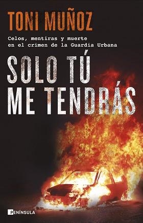 SOLO TÚ ME TENDRÁS | 9788411001892 | MUÑOZ,TONI | Llibreria Geli - Llibreria Online de Girona - Comprar llibres en català i castellà