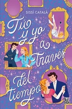 TÚ Y YO A TRAVÉS DEL TIEMPO | 9788412676518 | CATALA,SISSI | Llibreria Geli - Llibreria Online de Girona - Comprar llibres en català i castellà