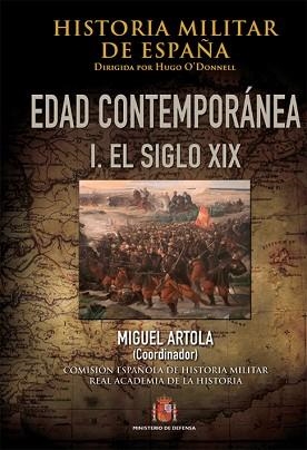 HISTORIA MILITAR DE ESPAÑA-IV.EDAD CONTEMPORÁNEA.VOLÚMEN I (1808-1898) | 9788490910610 | ARTOLA,MIGUEL,O'DONNELL,HUGO JOSE/DUQUE DE ESTRADA (DIRECTOR) | Llibreria Geli - Llibreria Online de Girona - Comprar llibres en català i castellà