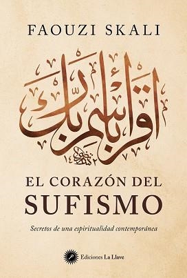 EL CORAZÓN DEL SUFISMO | 9788419350152 | SKALI,FAOUZI | Llibreria Geli - Llibreria Online de Girona - Comprar llibres en català i castellà