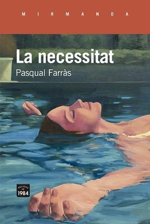 LA NECESSITAT | 9788418858505 | FARRÀS,PASQUAL | Llibreria Geli - Llibreria Online de Girona - Comprar llibres en català i castellà