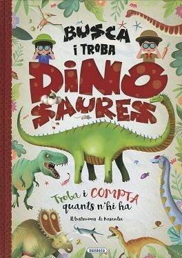 BUSCA I TROBA DINOSAURES | 9788467795226 |   | Llibreria Geli - Llibreria Online de Girona - Comprar llibres en català i castellà