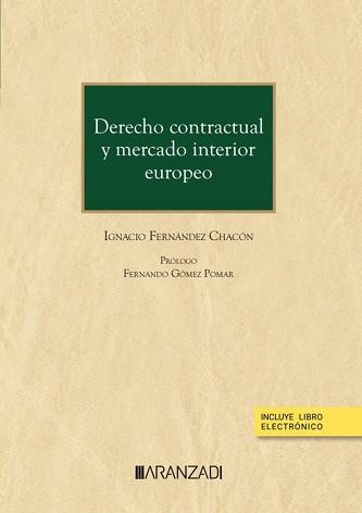 DERECHO CONTRACTUAL Y MERCADO INTERIOR EUROPEO (PAPEL + E-BOOK) | 9788413454689 | FERNÁNDEZ CHACÓN,IGNACIO | Llibreria Geli - Llibreria Online de Girona - Comprar llibres en català i castellà