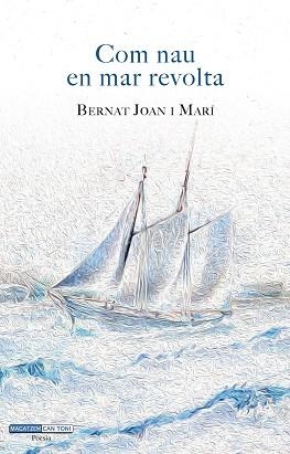 COM NAU EN MAR REVOLTA | 9788418441943 | JOAN I MARÍ,BERNAT | Llibreria Geli - Llibreria Online de Girona - Comprar llibres en català i castellà