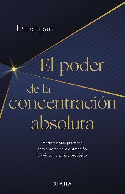 EL PODER DE LA CONCENTRACIÓN ABSOLUTA | 9788411190954 | DANDAPANI | Llibreria Geli - Llibreria Online de Girona - Comprar llibres en català i castellà