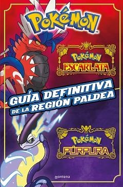 GUÍA DEFINITIVA DE LA REGIÓN PALDEA. LIBRO OFICIAL. POKÉMON ESCARLATA / POKÉMON | 9788419650443 | THE POKÉMON COMPANY | Llibreria Geli - Llibreria Online de Girona - Comprar llibres en català i castellà