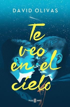 TE VEO EN EL CIELO | 9788401031236 | OLIVAS,DAVID | Llibreria Geli - Llibreria Online de Girona - Comprar llibres en català i castellà