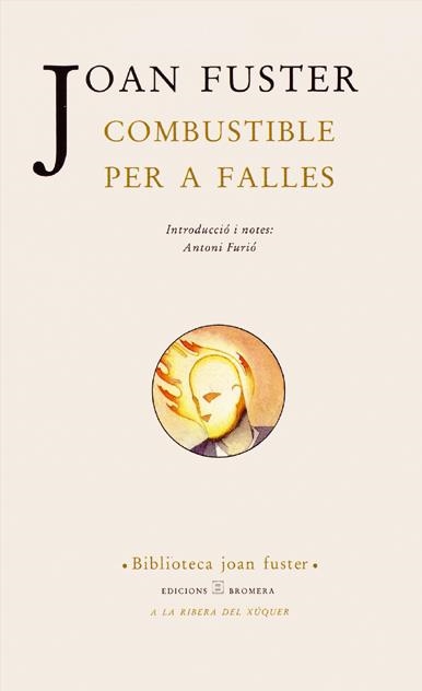 COMBUSTIBLE PER A FALLES | 9788476601235 | FUSTER, JOAN | Llibreria Geli - Llibreria Online de Girona - Comprar llibres en català i castellà