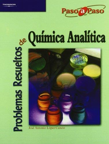 PROBLEMAS RESUELTOS QUIMICA ANALITICA | 9788497323482 | LÓPEZ CANCIO,JOSE ANTONIO | Libreria Geli - Librería Online de Girona - Comprar libros en catalán y castellano