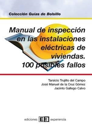 MANUAL DE INSPECCION EN LAS INSTALACIONES ELECTRICAS DE VIVI | 9788496283206 | TRUJILLO,T./CRUZ,J.M. DE LA/GALLEGO,J. | Llibreria Geli - Llibreria Online de Girona - Comprar llibres en català i castellà