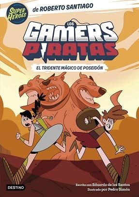 LOS GAMERS PIRATAS-3.EL TRIDENTE MÁGICO DE POSEIDÓN | 9788408275398 | SANTIAGO,ROBERTO/SANTOS MOLINA, EDUARDO DE LOS | Llibreria Geli - Llibreria Online de Girona - Comprar llibres en català i castellà