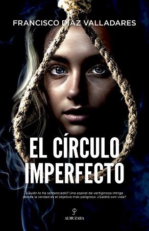 EL CÍRCULO IMPERFECTO | 9788411317900 | DÍAZ VALLADARES,FRANCISCO | Llibreria Geli - Llibreria Online de Girona - Comprar llibres en català i castellà