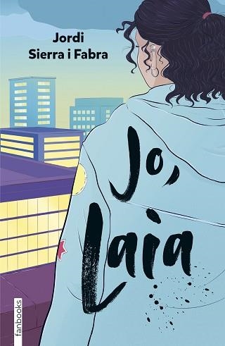 JO,LAIA | 9788419150745 | SIERRA I FABRA,JORDI | Libreria Geli - Librería Online de Girona - Comprar libros en catalán y castellano