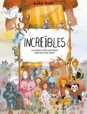 INCREÏBLES | 9788419401632 | PERRIN,CLOTILDE | Llibreria Geli - Llibreria Online de Girona - Comprar llibres en català i castellà