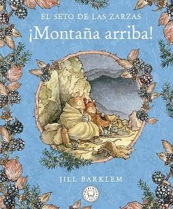 EL SETO DE LAS ZARZAS.MONTAÑA ARRIBA | 9788418733093 | BARKLEM,JILL | Llibreria Geli - Llibreria Online de Girona - Comprar llibres en català i castellà