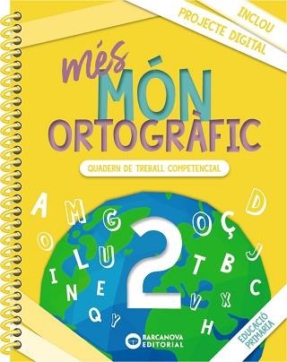 MÉS MÓN ORTOGRÀFIC 2 | 9788448957322 | CAMPS, MONTSERRAT/BOTA, MONTSERRAT | Llibreria Geli - Llibreria Online de Girona - Comprar llibres en català i castellà