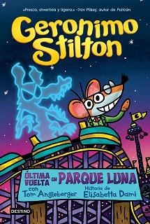 ÚLTIMA VUELTA EN PARQUE LUNA | 9788408271017 | STILTON,GERONIMO | Llibreria Geli - Llibreria Online de Girona - Comprar llibres en català i castellà