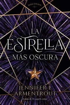 LA ESTRELLA MÁS OSCURA | 9788419131348 | ARMENTROUT,JENNIFER | Llibreria Geli - Llibreria Online de Girona - Comprar llibres en català i castellà