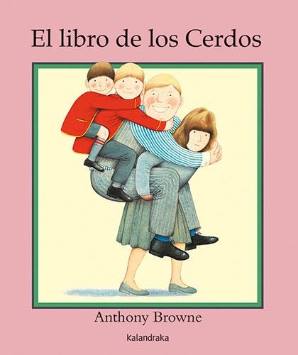 EL LIBRO DE LOS CERDOS | 9788413432205 | BROWNE,ANTHONY | Llibreria Geli - Llibreria Online de Girona - Comprar llibres en català i castellà