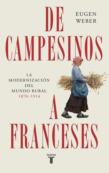 DE CAMPESINOS A FRANCESES | 9788430625987 | WEBER,EUGEN | Llibreria Geli - Llibreria Online de Girona - Comprar llibres en català i castellà