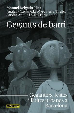 GEGANTS DE BARRI | 9788419719522 | DELGADO,MANUEL | Libreria Geli - Librería Online de Girona - Comprar libros en catalán y castellano