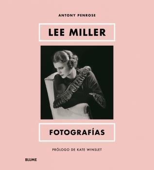 LEE MILLER.FOTOGRAFÍAS | 9788419499479 | WINSLET,KATE/PENROSE,ANTONY | Llibreria Geli - Llibreria Online de Girona - Comprar llibres en català i castellà