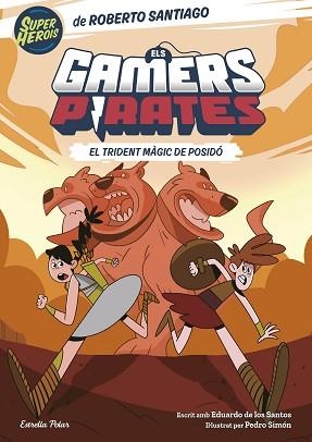 ELS GAMERS PIRATES-3.EL TRIDENT MÀGIC DE POSIDÓ | 9788413896151 | SANTIAGO,ROBERTO/SANTOS MOLINA, EDUARDO DE LOS | Libreria Geli - Librería Online de Girona - Comprar libros en catalán y castellano