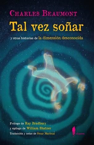 TAL VEZ SOÑAR (Y OTRAS HISTORIAS DE LA DIMENSIÓN DESCONOCIDA) | 9788419188311 | BEAUMONT,CHARLES | Llibreria Geli - Llibreria Online de Girona - Comprar llibres en català i castellà