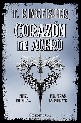 CORAZÓN DE ACERO | 9788418431074 | KINGFISHER,T. | Llibreria Geli - Llibreria Online de Girona - Comprar llibres en català i castellà