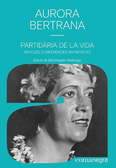 PARTIDÀRIA DE LA VIDA | 9788419590497 | BERTRANA,AURORA | Llibreria Geli - Llibreria Online de Girona - Comprar llibres en català i castellà