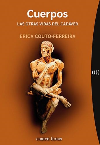 CUERPOS.LAS OTRAS VIDAS DEL CADÁVER | 9788419783066 | COUTO-FERREIRA,ERICA | Llibreria Geli - Llibreria Online de Girona - Comprar llibres en català i castellà