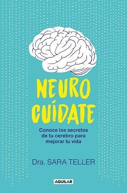 NEUROCUÍDATE | 9788403524026 | TELLER,SARA | Llibreria Geli - Llibreria Online de Girona - Comprar llibres en català i castellà