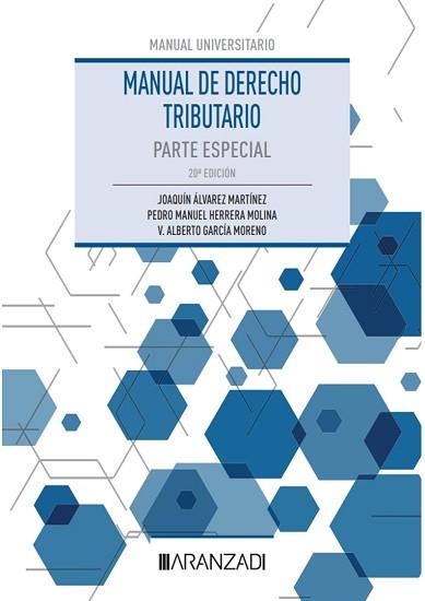 MANUAL DE DERECHO TRIBUTARIO.PARTE ESPECIAL(20ª EDICIÓN 2023) | 9788411632812 | ÁLVAREZ MARTÍNEZ,JOAQUÍN/GARCÍA MORENO,V.ALBERTO | Llibreria Geli - Llibreria Online de Girona - Comprar llibres en català i castellà