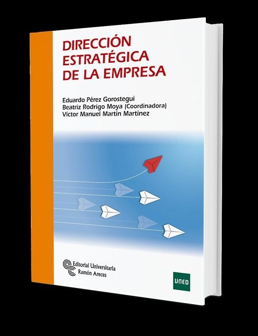 DIRECCIÓN ESTRATÉGICA DE LA EMPRESA | 9788499614496 | PÉREZ GOROSTEGUI,EDUARDO/RODRIGO MOYA,BEATRIZ | Llibreria Geli - Llibreria Online de Girona - Comprar llibres en català i castellà