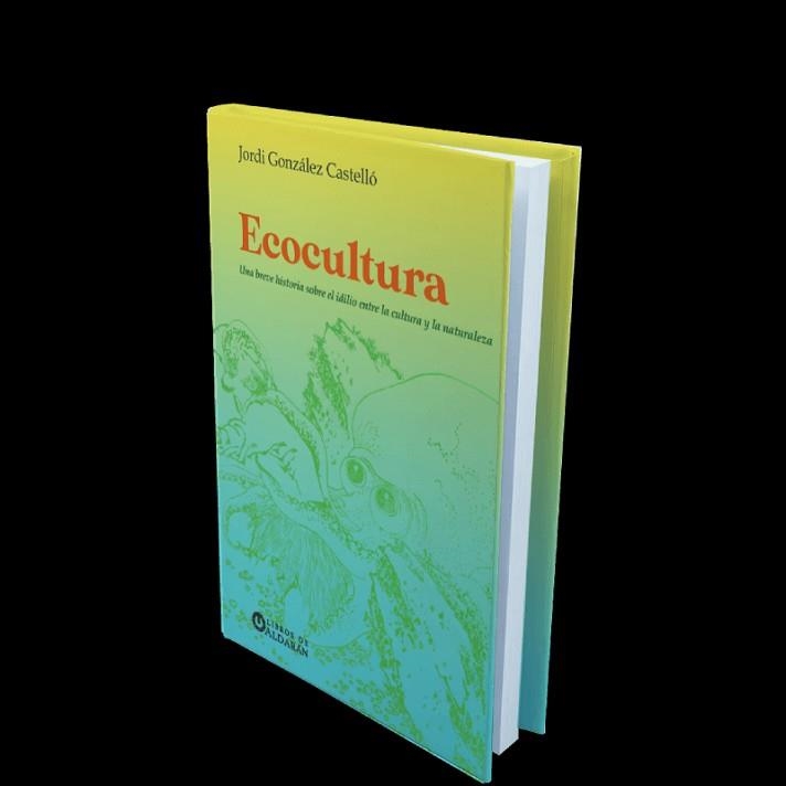 ECOCULTURA | 9788412646115 | GONZÁLEZ CASTELLÓ,JORDI | Llibreria Geli - Llibreria Online de Girona - Comprar llibres en català i castellà