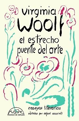 EL ESTRECHO PUENTE DEL ARTE | 9788483933381 | WOOLF,VIRGINIA/ACCORINTI, RAFAEL | Libreria Geli - Librería Online de Girona - Comprar libros en catalán y castellano