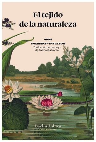 EL TEJIDO DE LA NATURALEZA | 9788412576399 | SVERDRUP-THYGESON,ANNE | Llibreria Geli - Llibreria Online de Girona - Comprar llibres en català i castellà