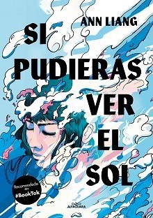 SI PUDIERAS VER EL SOL | 9788419507495 | LIANG,ANN | Llibreria Geli - Llibreria Online de Girona - Comprar llibres en català i castellà