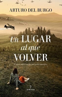 UN LUGAR AL QUE VOLVER | 9788411317191 | DEL BURGO,ARTURO | Libreria Geli - Librería Online de Girona - Comprar libros en catalán y castellano