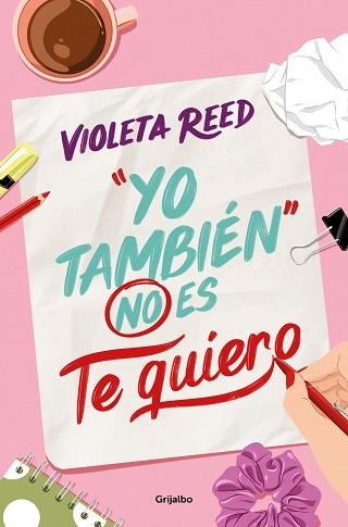 YO TAMBIÉN NO ES TE QUIERO | 9788425365737 | REED,VIOLETA | Llibreria Geli - Llibreria Online de Girona - Comprar llibres en català i castellà