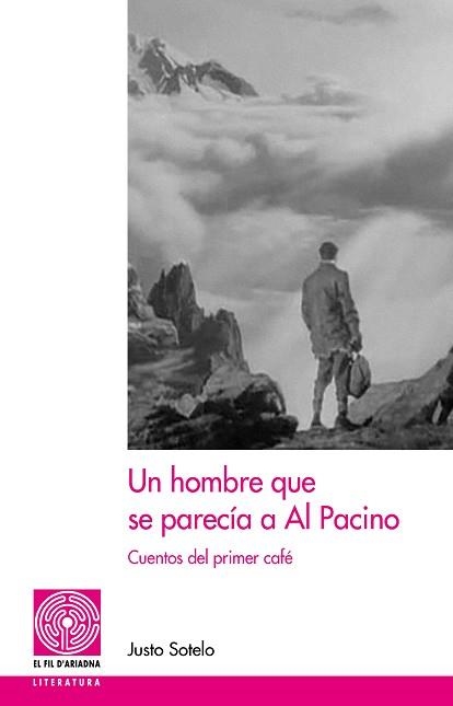 UN HOMBRE QUE SE PARECÍA A AL PACINO | 9788413034706 | SOTELO,JUSTO | Llibreria Geli - Llibreria Online de Girona - Comprar llibres en català i castellà