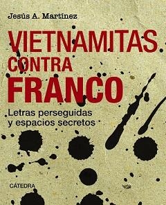 VIETNAMITAS CONTRA FRANCO | 9788437646404 | MARTÍNEZ, JESÚS A. | Llibreria Geli - Llibreria Online de Girona - Comprar llibres en català i castellà