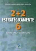 2+2 ESTRATEGIAMENTE 6.MARKETING Y COMERCIAL | 9788479787905 | MARTINEZ GUILLEN,Mª DEL CARMEN | Llibreria Geli - Llibreria Online de Girona - Comprar llibres en català i castellà