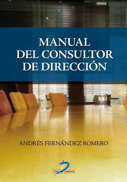 MANUAL DEL CONSULTOR DE DIRECCION | 9788479788865 | FERNANDEZ ROMERO,ANDRES | Llibreria Geli - Llibreria Online de Girona - Comprar llibres en català i castellà