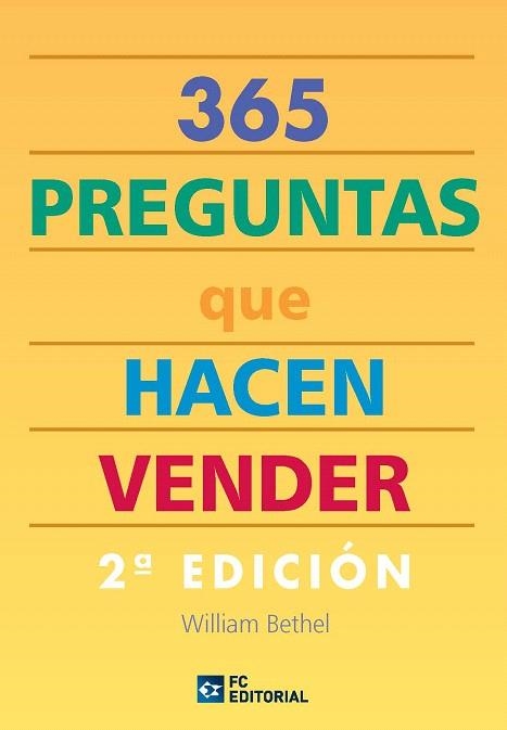 365 PREGUNTAS QUE HACEN VENDER (2ªEDICION-2010) | 9788492735440 | BETHEL,WILLIAM | Llibreria Geli - Llibreria Online de Girona - Comprar llibres en català i castellà