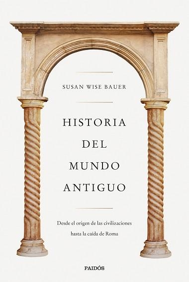 HISTORIA DEL MUNDO ANTIGUO | 9788449341298 | WISE BAUER,SUSAN | Llibreria Geli - Llibreria Online de Girona - Comprar llibres en català i castellà