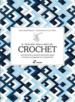 EL PEQUEÑO GRAN LIBRO DEL CROCHET | 9788419220646 | BAYARD,MARIE NOELLE  | Llibreria Geli - Llibreria Online de Girona - Comprar llibres en català i castellà