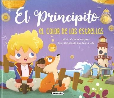 EL PRINCIPITO.EL COLOR DE LAS ESTRELLAS | 9788467798722 | BLAZQUEZ GIL,CARMEN | Llibreria Geli - Llibreria Online de Girona - Comprar llibres en català i castellà